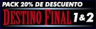 Complet� la saga DESTINO FINAL con 20% de descuento